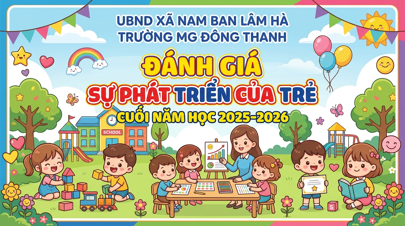 TRƯỜNG MẦM NON ĐÔNG THANH TỔ CHỨC ĐÁNH GIÁ SỰ PHÁT TRIỂN CỦA TRẺ CUỐI NĂM HỌC